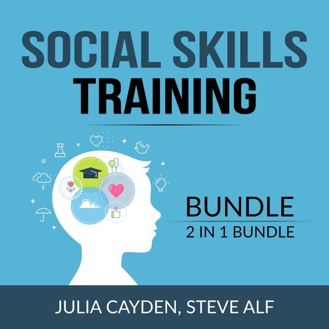 Social Skills Training Bundle, 2 in 1 Bundle: Improving Your Social & People Skills and The Science of Making Friends