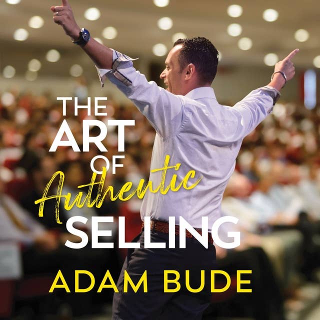 The Art Of Authentic Selling