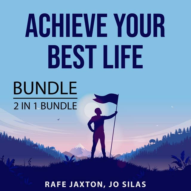 Achieve Your Best Life Bundle, 2 in 1 Bundle: Create Your Best Life and The Achievement Habit