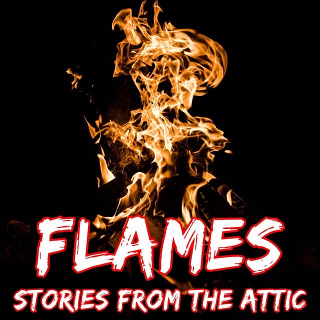 Flames: A Short Horror Story