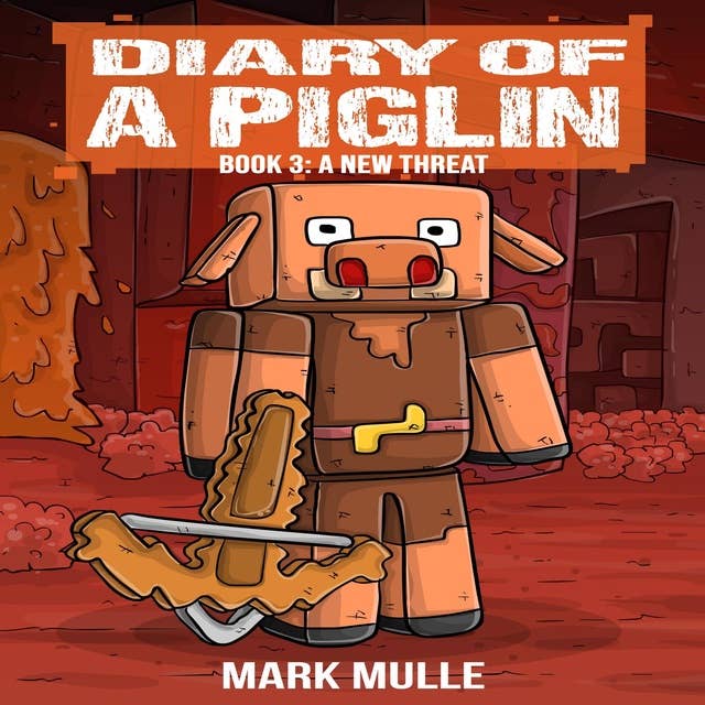 Diary of a Piglin Book 3: A New Threat