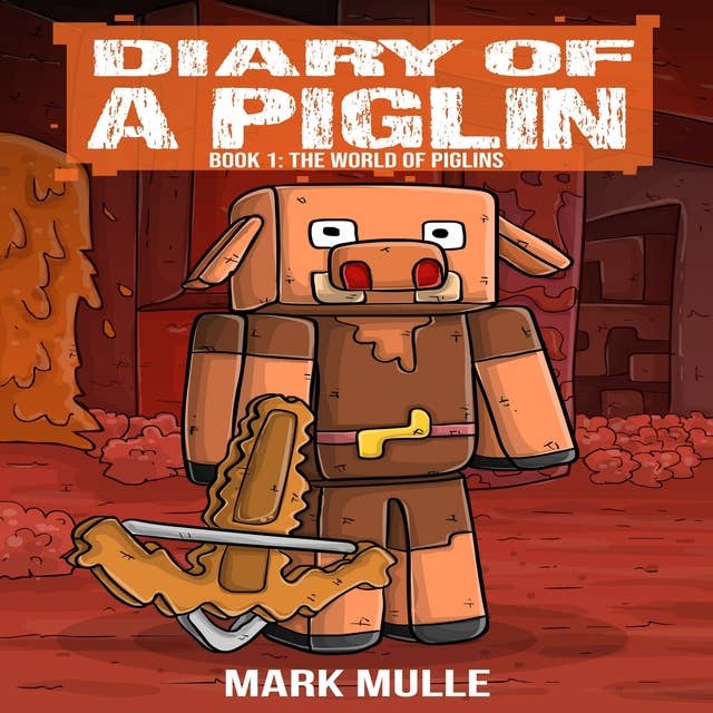 Cover for Diary of a Piglin, Book 1