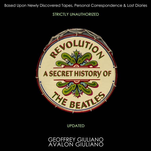 Revolution A Secret History Of The Beatles - Strictly Unauthorized Updated