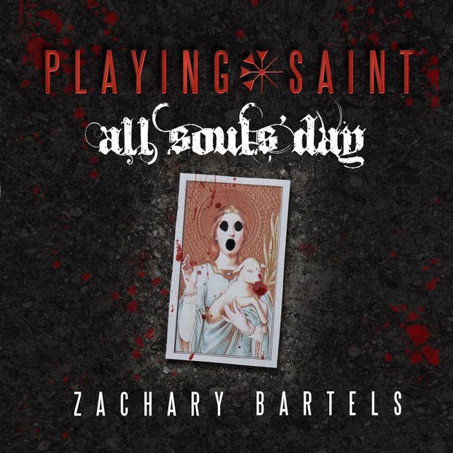 Playing Saint: All Souls' Day