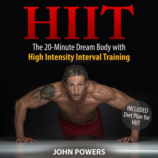 HIIT: The 20-Minute Dream Body with High Intensity Interval Training