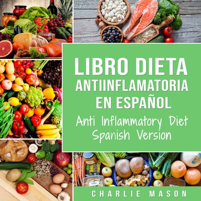 Libro Dieta Antiinflamatoria En Español/ Anti Inflammatory Diet Spanish Version (Spanish)