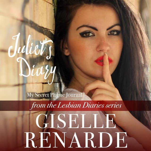 Juliet's Diary: My Secret Plague Journal: from the Lesbian Diaries series