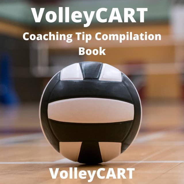 VolleyCART: Coaching Tip Compilation Book