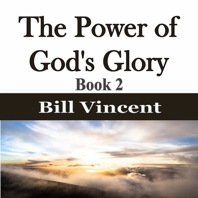 The Power of God's Glory