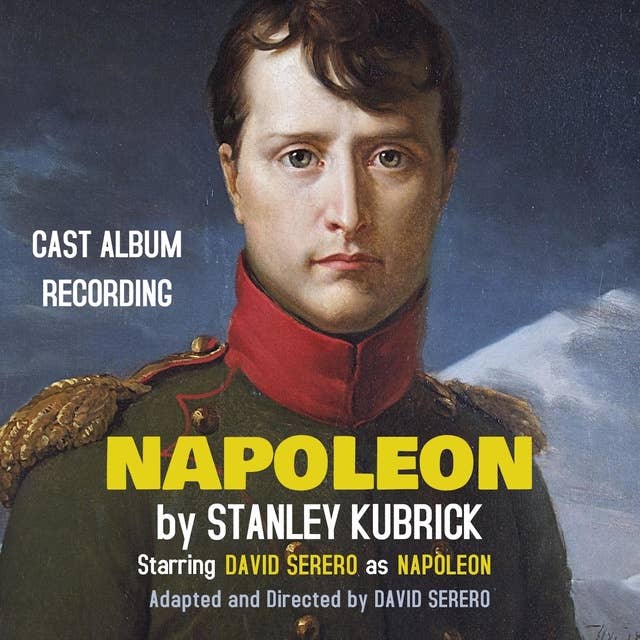 Napoleon by Stanley Kubrick: World Premiere Recording