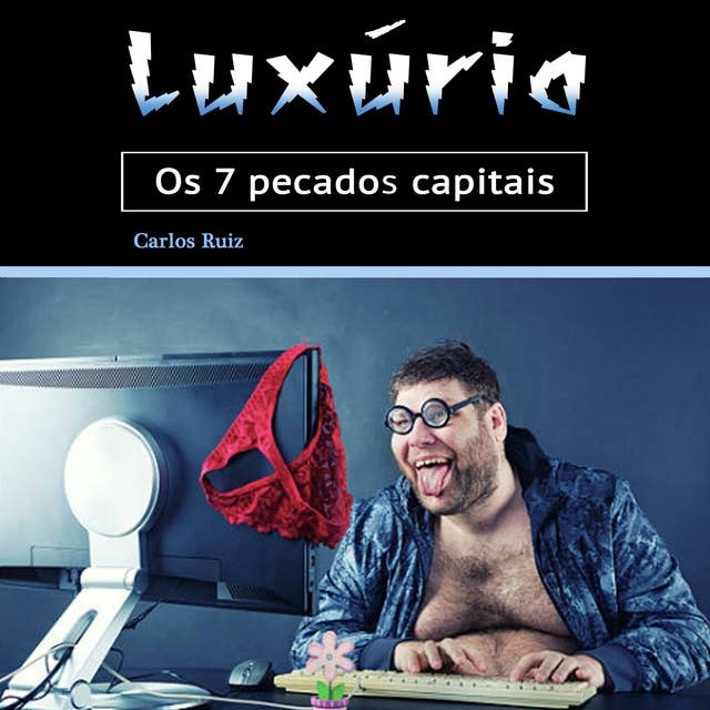 Luxúria: Os 7 pecados capitais (Portuguese Edition)