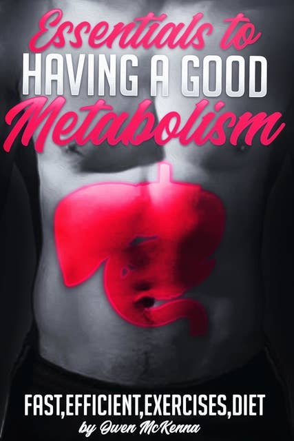 Essentials for a Good Metabolism: Repair Your Liver, Lose Weight Naturally