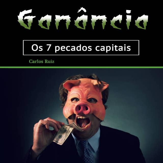 Ganância: Os 7 pecados capitais (Portuguese Edition)