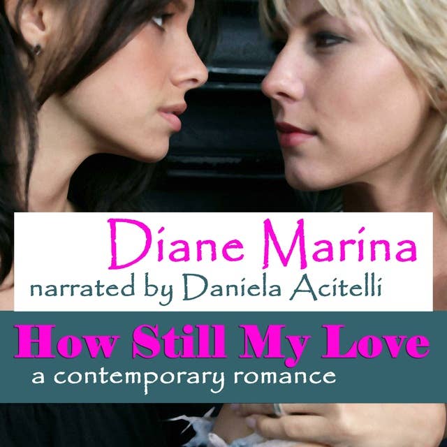 How Still My Love: A Contemporary Romance