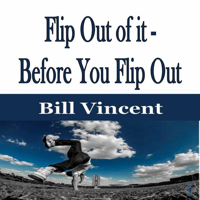 Flip Out of it - Before You Flip Out