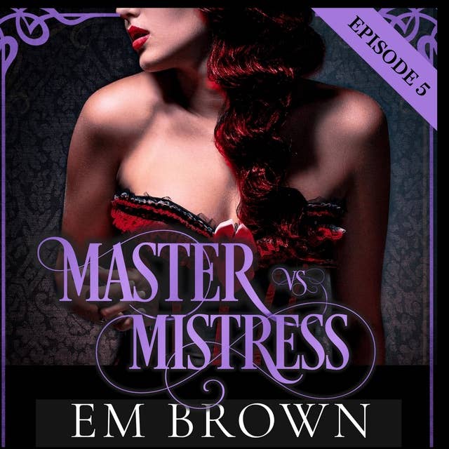 Master vs. Mistress: Episode 5