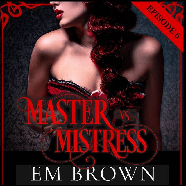 Master vs. Mistress: Episode 6