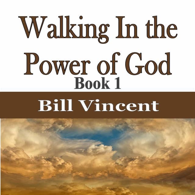 Walking In the Power of God