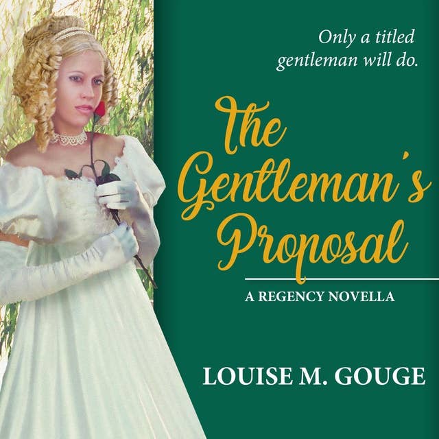 The Gentleman's Proposal: A Regency Novella