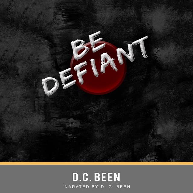 Be Defiant: Stand Your Ground and Push Back Without Remorse