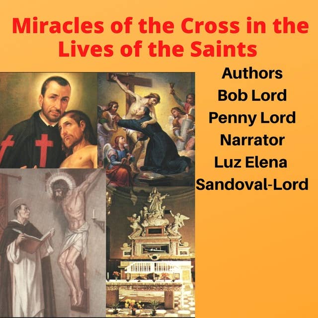 Miracles of the Cross in the Lives of the Saints