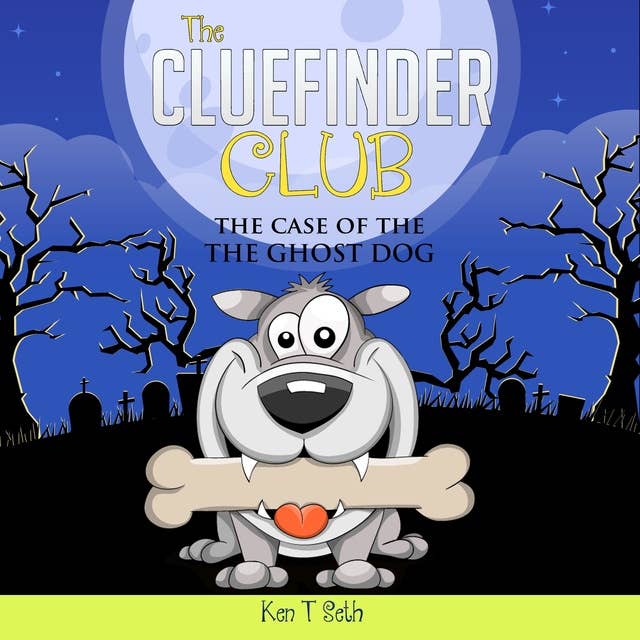 The CLUE FINDER CLUB : THE GHOST DOG