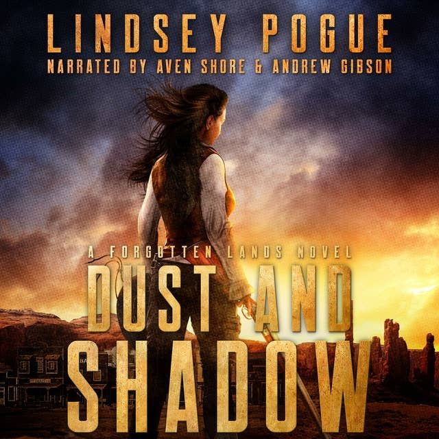Dust and Shadow: A Dystopian Gaslamp Adventure