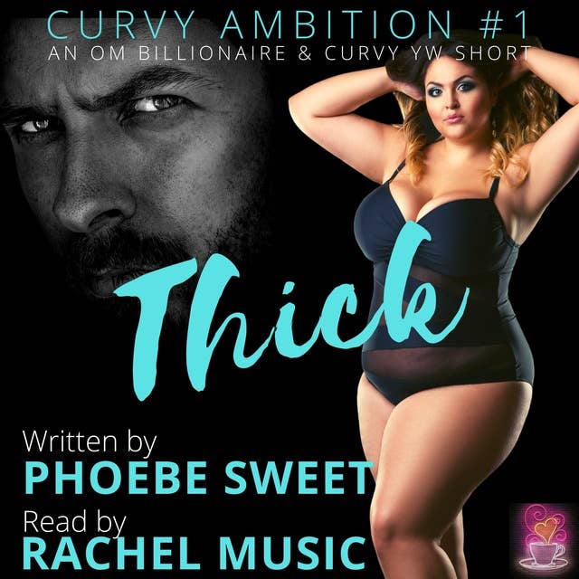 Thick: An Older Man - Younger Woman Romance