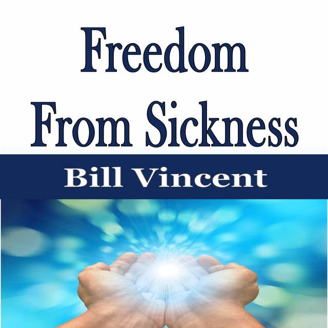 Freedom From Sickness