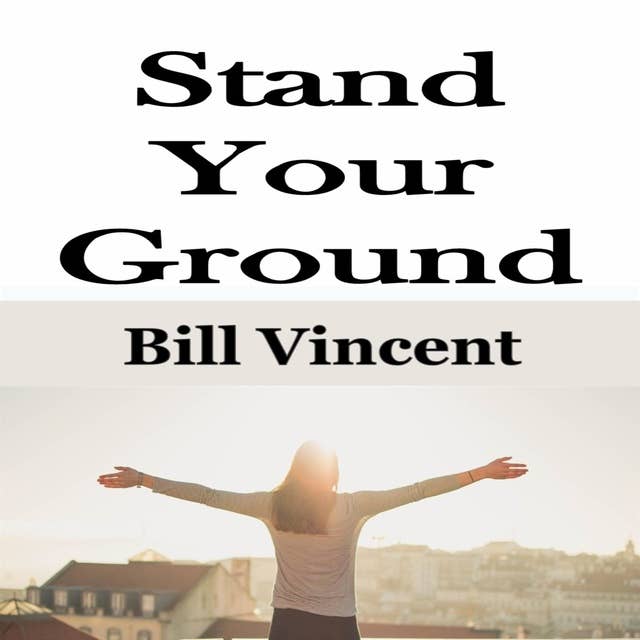 Stand Your Ground: Prepare Your Weapons Against the Enemy.