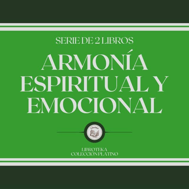 Armonía Espiritual y Emocional (Serie de 2 Libros)