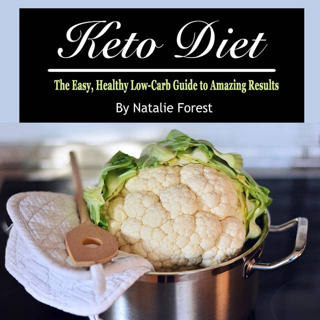 Keto Diet: The Easy, Healthy Low-Carb Guide to Amazing Results