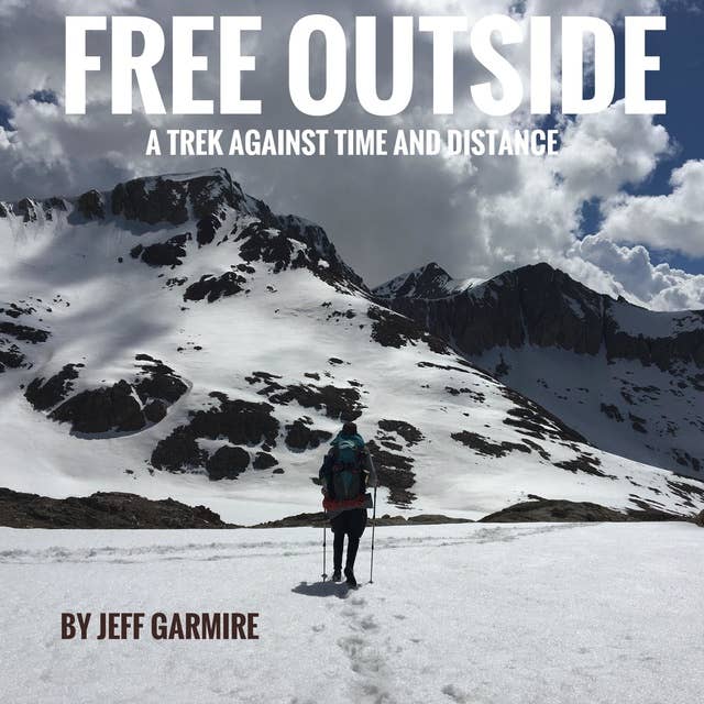 Cover for Free Outside: A Trek Against Time and Distance