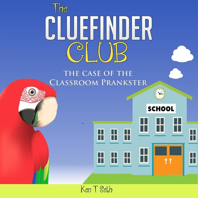 The Cluefinder Club : The Case Of Classroom Prankster