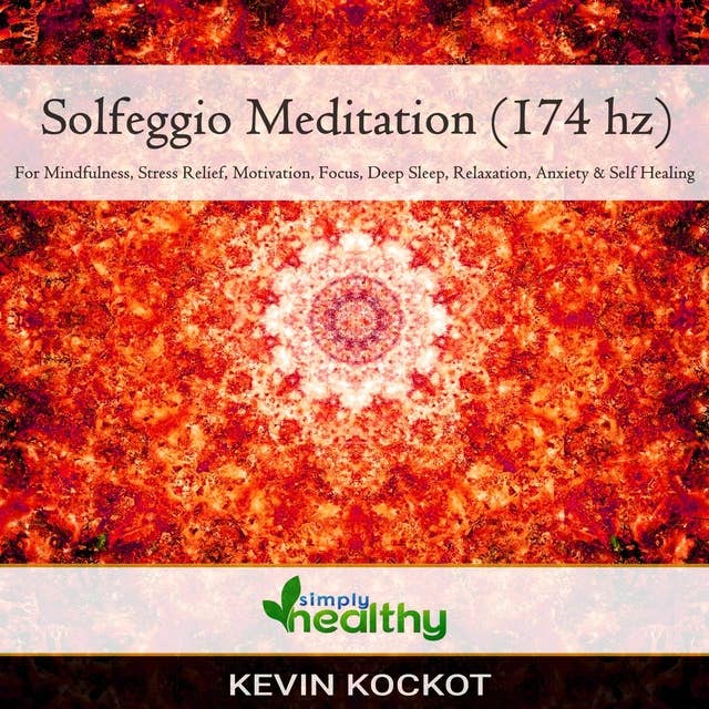Solfeggio Meditation (174 hz): For Mindfulness, Stress Relief, Motivation, Focus, Deep Sleep, Relaxation, Anxiety & Self Healing