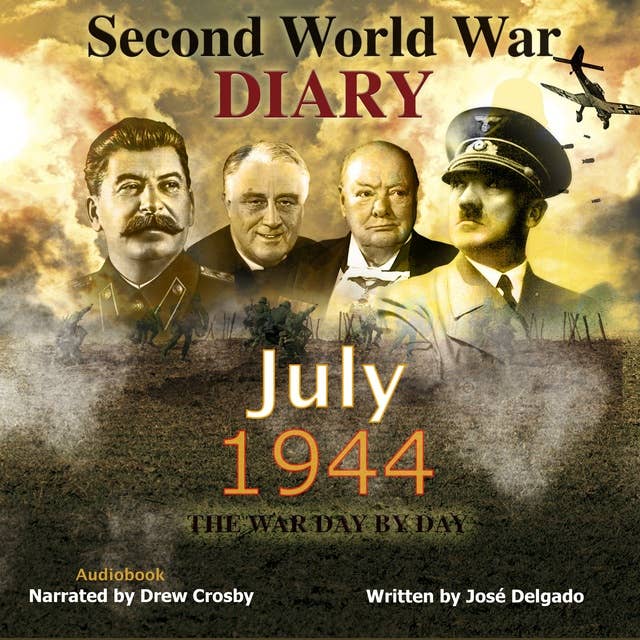 Second World War Diary: July 1944