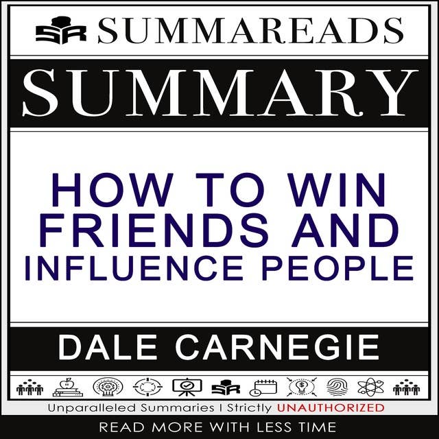 Summary of How to Win Friends & Influence People by Dale Carnegie
