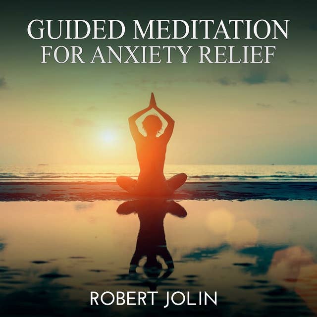 Guided Meditation for Anxiety Relief