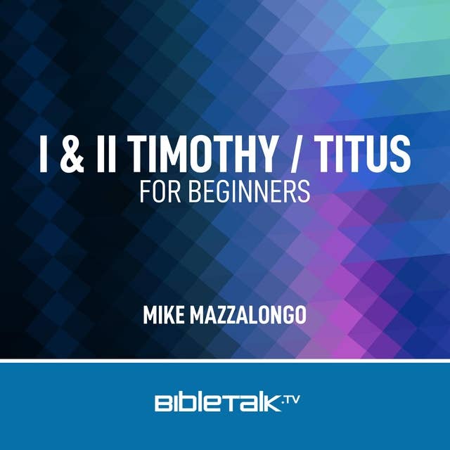 I & II Timothy / Titus for Beginners