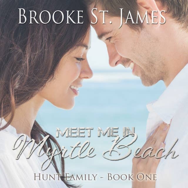 Meet Me in Myrtle Beach: Hunt Family Book 1