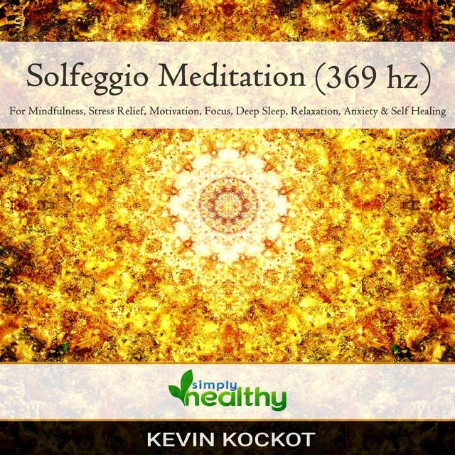 Solfeggio Meditation (396 hz): For Mindfulness, Stress Relief, Motivation, Focus, Deep Sleep, Relaxation, Anxiety, & Self Healing