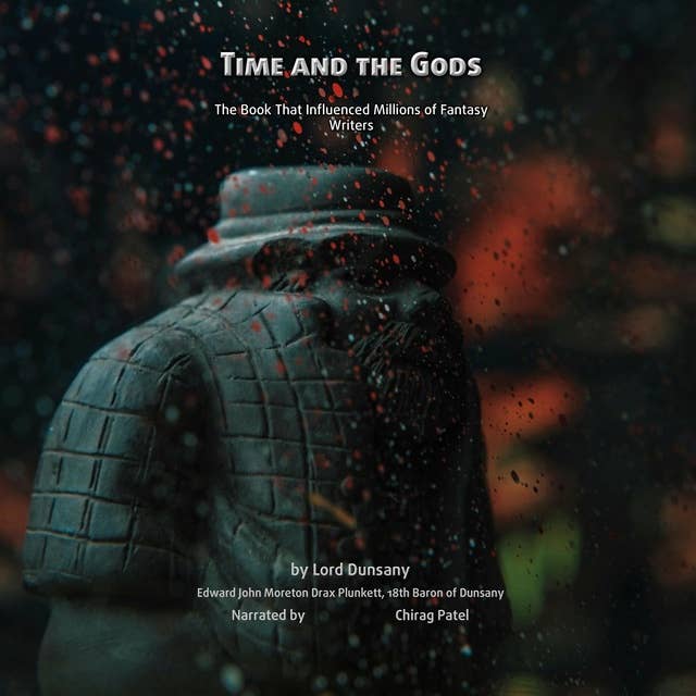 Time And The Gods: The Book That Influenced Millions of Fantasy Writers