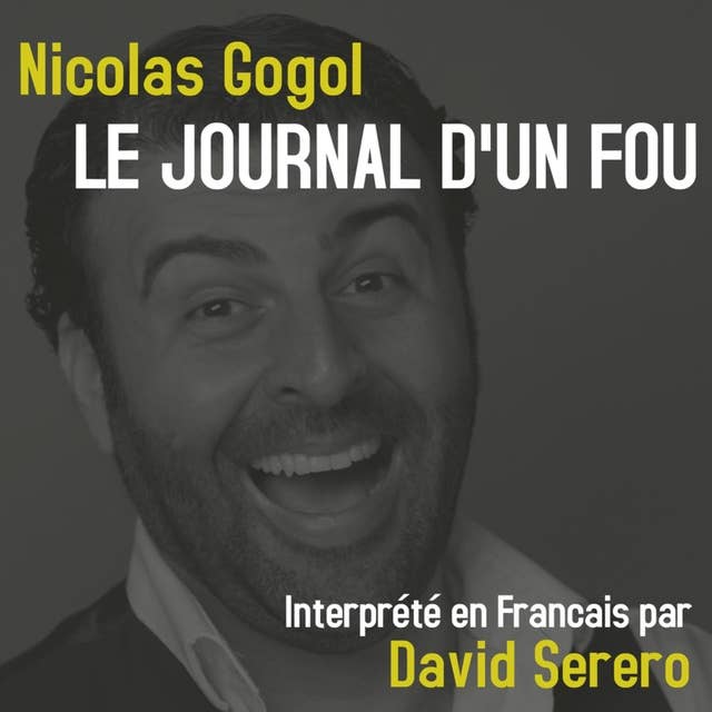 Journal d'un fou: Interprété en Francais par David Serero