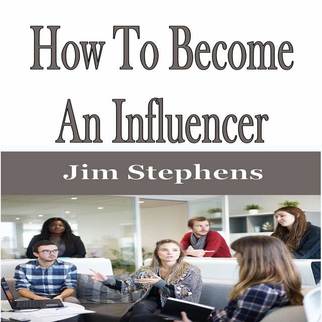 ​How To Become An Influencer