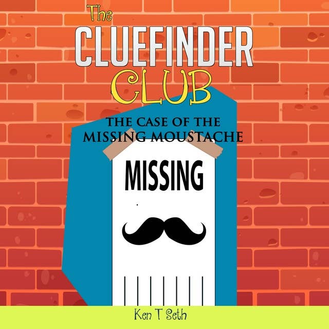 The Cluefinder Club : The Case Of Missing Moustache