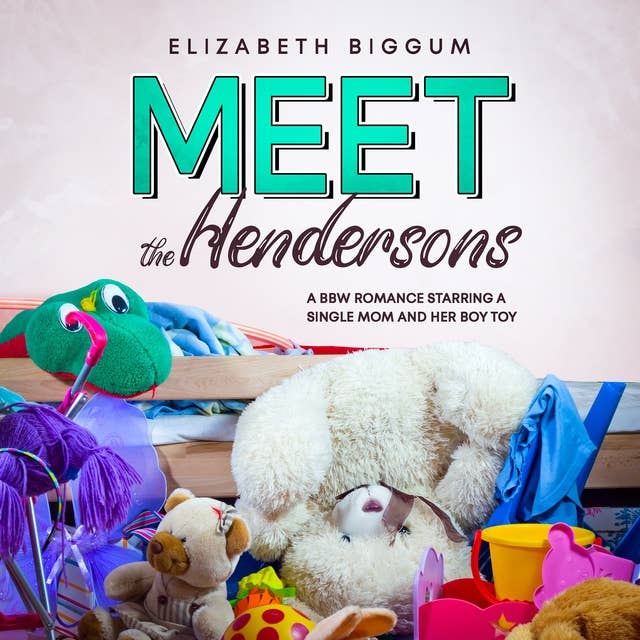 Meet the Hendersons: A BBW Romance starring a Single Mom and her Boy Toy