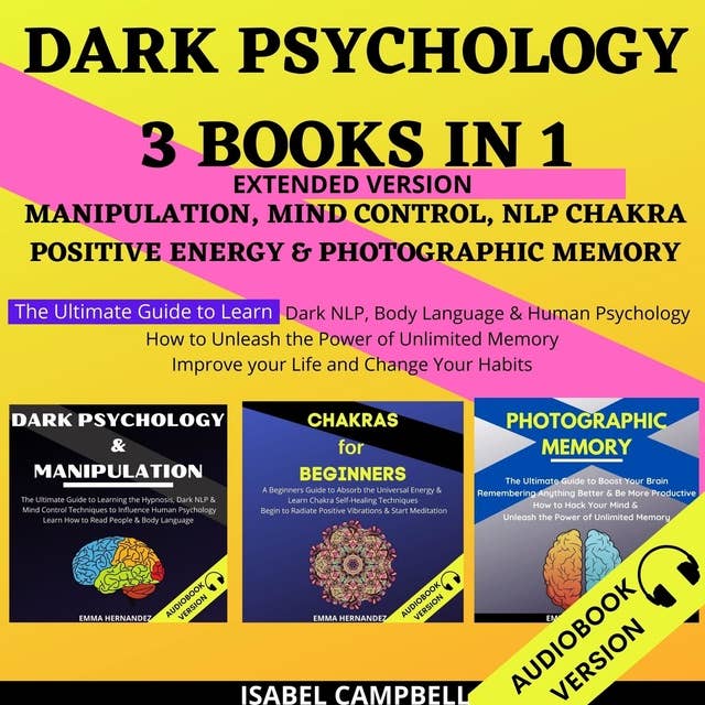 Dark Psychology: 3 Books In 1 Extended Version