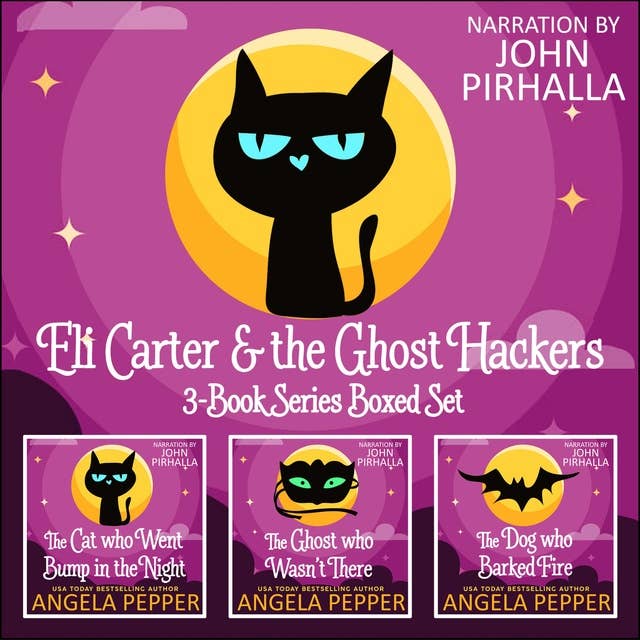 Eli Carter and the Ghost Hackers : Books 1-3 Series Boxed Set