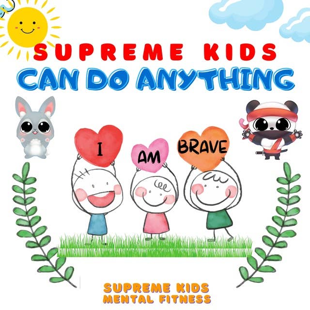 Supreme Kids Can Do Anything: Powerful Positive Daily I AM Affirmations and Incantation for Kids! Creating Supreme Belief in Themselves to Achieve Anything