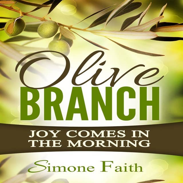 Olive Branch: Joy Comes In the Morning